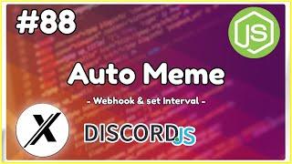 HOW TO MAKE A AUTO MEME COMMAND [WEBHOOK] | DISCORD.JS | #88