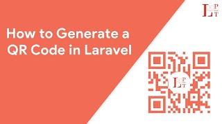 How to Generate a QR Code in Laravel