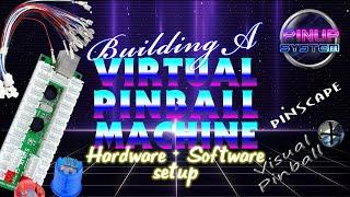 "Hardware & Software SETUP" Ep 10 of Building a Virtual Pinball Machine