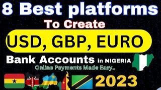 How to Create USD, GBP, EURO Bank Accounts And Cards in Nigeria Using Any of These 8 Platforms 