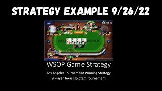 WSOP Game Strategy - Los Angeles Tournament Example 9-26-22