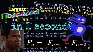 One second to compute the largest Fibonacci number I can