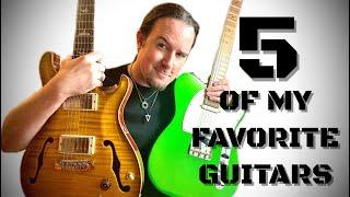 5 of My Favorite Guitars!