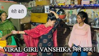 I Meet Viral Girl Vanshika ️