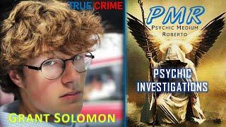 Grant Solomon: "Someday you will be like me, son?" A reading by Psychic Medium Roberto.