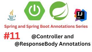 Spring & Spring Boot Annotations Series - #11 - @Controller and @ResponseBody Annotations