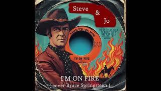 Steve & Jo - I'm on fire   (cover Bruce Springsteen)