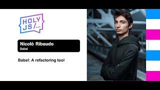 Nicolò Ribaudo — Babel: A refactoring tool (SUB ENG+RUS)