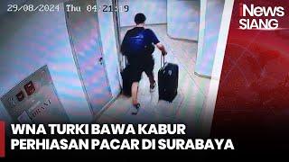 Terekam CCTV! WNA Turki Bawa Kabur Perhiasan Pacar di Surabaya - iNews Siang 13/10