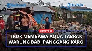 Truk Membawa Aqua Tabrak Warung Babi Panggang Karo di Bandarbaru