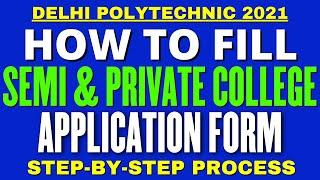 Delhi Polytechnic 2021: How to Fill Semi & Private College Application Form | Step-By-Step Process