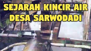 Sejarah Kincir Air Desa Sarwodadi Pejawaran