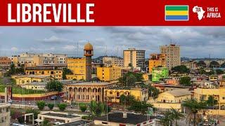 Libreville Gabon | Capital of Gabon