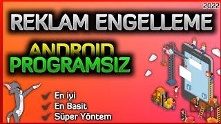 Muhteşem Yöntem - Uygulama ve Programsız Reklam Engelleme 2022 | No Root | Android | #ADGUARD