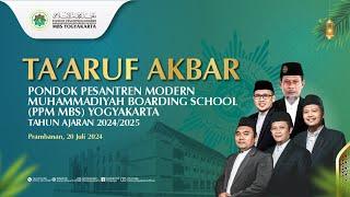 Ta'aruf Akbar || Pondok Pesantren Modern Muhammadiyah Boarding School Yogyakarta TA 2024/2025