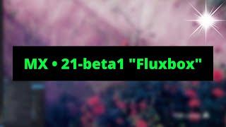 MX Linux 21 Fluxbox — MX-21 Fluxbox — Debian 11 Bullseye & MX Repositories — Fluxbox Edition — XFCE