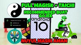 SETTING GOJEK FULL MAGISK TAICHI ANDROID 10/11/12