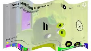 Good Morning JJ Effects (Sponsored By Preview 2 Effects) (Kinemaster Version) (FIXED)