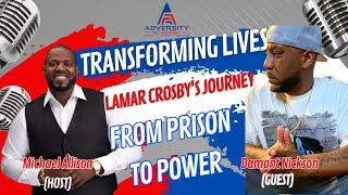 EP 20: Transforming Lives - Lamar Crosby's Journey from Prison to Power | Michael & Lamar BruthaGee