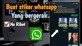 Cara membuat stiker bergerak di whatsapp Terbaru || No Ribet