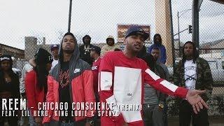 Reem f/ Lil Herb, King Louie & Spenzo - Chicago Conscious (Remix)