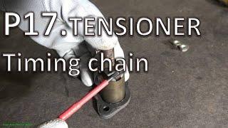 P17/27. Tensioner Timing Chain. How to Assemble Toyota Camry 2.4 VVT-i engine: Tensioner Timing