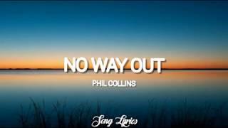 Phil Collins - No Way Out ( Lyrics ) 