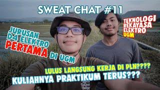 Kuliah di Teknologi Rekayasa Elektro UGM - #SweatChat Eps. 11