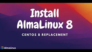 How to Install AlmaLinux 8 | Stable version | Download AlmaLinux | CentOS alternative