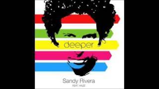 Sandy Rivera featuring Haze "Deeper"