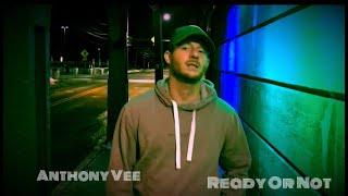 Anthony Vee - Ready Or Not