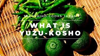 What is Yuzu-Kosho? | CONDIMENTS | Takoshiho Cooks Japan