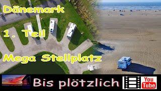 Mit dem Wohnmobil nach Dänemark - Mega Stellplatz - Teil 1