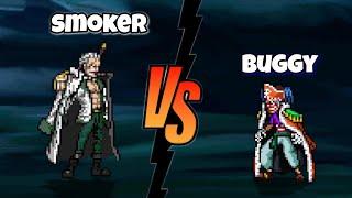 Buggy Vs Smoker one piece fights / mugen