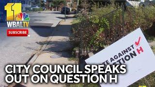 Baltimore city council speaks out against Question H on ballot