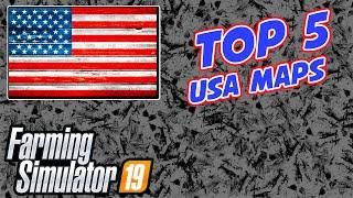 Top 5 US Maps For Console | Farming Simulator 19