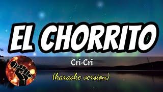 El Chorrito - Cri-Cri (karaoke version)