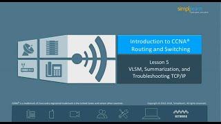 Learn Troubleshooting TCP/IP | What is VLSMs? | CCNA Online Training Video | Simplilearn