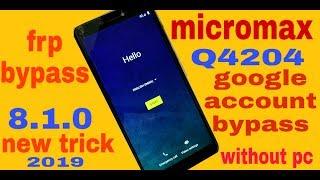 micromax q4204 frp lock bypass 8.1.0 100% ok without pc