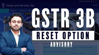 GSTR 3B ശ്രദ്ധിക്കുക!_Reset Option Advisory Clarification in Malayalam
