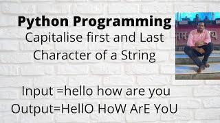 Python Program To Capitalize The First And Last Character Of Each Word In A String