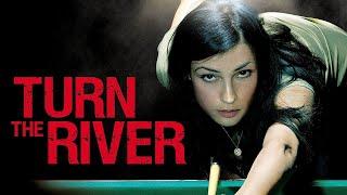 Turn The River | FULL MOVIE | 2007 |  Pool Shark, Drama, Famke Janssen