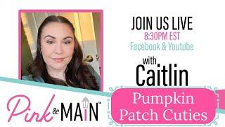 Pumpkin Patch Cuties Card with Caitlin