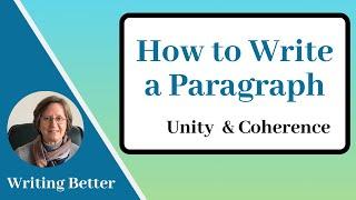 Paragraph Writing in English: Paragraph Unity and Coherence