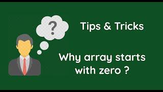 Tips & Tricks | Why Array starts with Zero