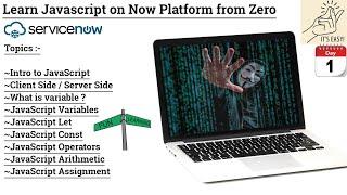 (Day 1) Learn JavaScript on ServiceNow Platform | ServiceNow Script | Learn from Zero | JavaScript