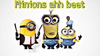 Minions Ahh Beet