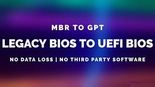 Legacy (MBR) to UEFI (GPT) BIOS without any Data Loss in English