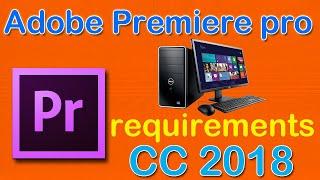 Adobe Premiere pro cc 2018 System requirements for beginner Ep:1