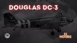  Douglas DC-3 Interior ⨀ 11 Hours - Dark Screen in 1 Hour ⨀